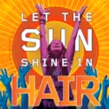 HAIR Finishes 'Summer of Love' Run with GREAT HAIR DAYS, 8/25-9/10