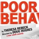 World Premiere of POOR BEHAVIOR at the Mark Taper Forum