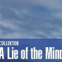 Collektor Presents A LIE OF THE MIND at ACT, Opens 9/8