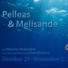Cutting Ball Theater Season Opens With PELLEAS & MELISANDE, 10/21