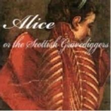The English-Language Premiere of  ALICE, OR THE SCOTTISH GRAVEDIGGERS Set for at Broo