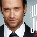 It's Official - Hugh Jackman, Back on Broadway Concerts to Start October 25th at…