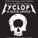 CYCLOPS: A ROCK OPERA at to be Presented at NYMF, Opens 9/29