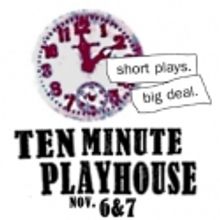 Ten Minute Playhouse To Return in November With Full Slate of New Scripts