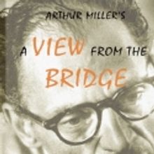 Performance Workshop Theatre Presents A VIEW FROM THE BRIDGE, Beginning 10/14
