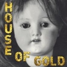 Ensemble Studio Theatre/LA Presents HOUSE OF GOLD, 10/22-12/4