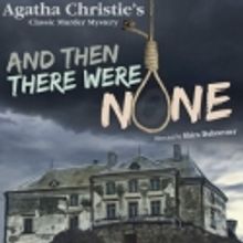 The Group Rep Presents AND THEN THERE WERE NONE, Opens 10/7