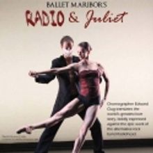 BALLET MARIBOR'S RADIO & JULIET to Play at the Meyer Theatre, 10/26