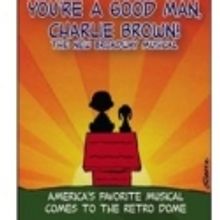 The Retro Dome Presents YOU'RE A GOOD MAN, CHARLIE BROWN