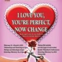 I LOVE YOU, YOU'RE PERFECT, NOW CHANGE to Open at the Roxy, 2/10