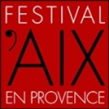 The 64th Annual Festival d&rsquo;Aix-en-Provence to Begin July 5th