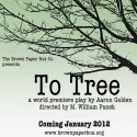The Brown Paper Box Co. Presents World Premiere of TO TREE Thru 1/29