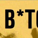 The Theatre Project Presents World Premiere of B*TCH 1/5-1/29