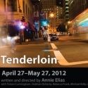 TENDERLOIN Documentary Theater Set for 4/27-5/27
