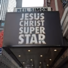 UP ON THE MARQUEE: JESUS CHRIST SUPERSTAR!