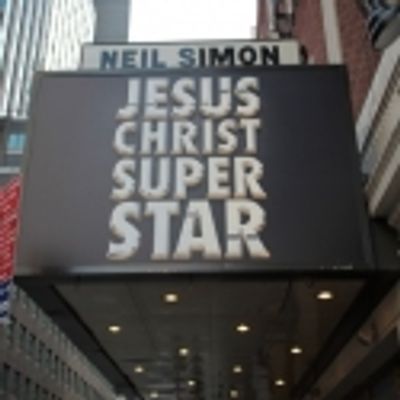 UP ON THE MARQUEE: JESUS CHRIST SUPERSTAR!