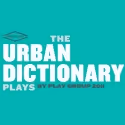 Ars Nova Kicks Off 2012 With THE URBAN DICTIONARY PLAYS, 2/1-11