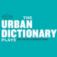 Ars Nova Kicks Off 2012 With THE URBAN DICTIONARY PLAYS, 2/1-11