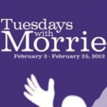The Pollard Theatre Company Opens TUESDAYS WITH MORRIE, 2/3