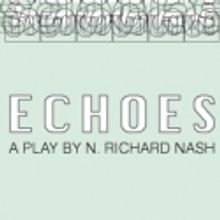All Gone Theatre Company Presents ECHOES 2/14-18