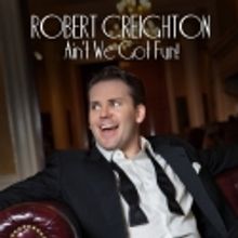 Robert Creighton Releases Debut Album Ain’t We Got Fun! 2/14/12