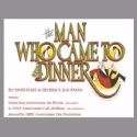 THE MAN WHO CAME TO DINNER Sells Out Entire Run