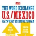 Lark Play Dev Center Announces U.S./México Playwright Exchange Program