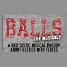 Balls…the Musical? To End Run One Week Early