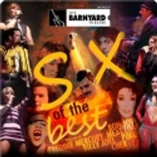 The Barnyard Theatre Presents SIX OF THE BEST Thru 12/31