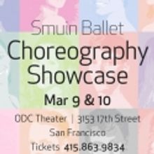Smuin Ballet Dancers Present Choreography Showcase, 3/9 & 10