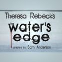 The Road Theatre Company Extends THE WATER’S EDGE Through 3/24