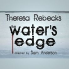 The Road Theatre Company Extends THE WATER’S EDGE Through 3/24
