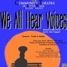 Community Theatre of Little Rock Presents WE ALL HEAR VOICES, 2/24-3/11
