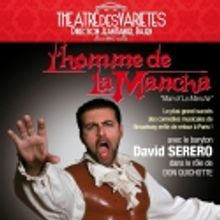 David Serero Presents MAN OF LA MANCHA at Theatre des Varietes, 3/19 & 26