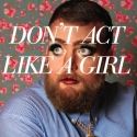Don't Act Like A Girl Plays The Annoyance, 1/15