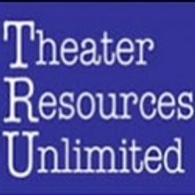 Theater Resources Unlimited Announce HOW TO RAISE A THEATER COMPANY Panel for 2/21