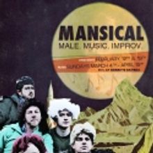 Donny's Skybox Theatre Presents MANSICAL, 3/4-4/15