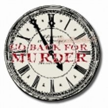 Dundalk Community Theatre Presents GO BACK FOR MURDER, 2/24-3/4