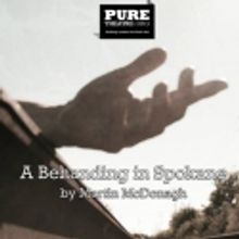 PURE Theatre Presents A BEHANDING IN SPOKANE, 1/6-2/4