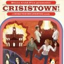 CRISISTOWN: A CHOOSE YOUR OWN ADVENTURE COMEDY to Open at Upright Citizens Brigade…