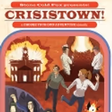 CRISISTOWN: A CHOOSE YOUR OWN ADVENTURE COMEDY to Open at Upright Citizens Brigade Theatre, 1/13