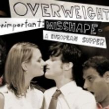 Trap Door to Present OVERWEIGHT, unimportant: MISSHAPE- A European Supper, 10/6-11/12