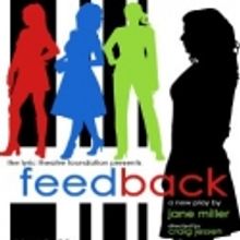 Lyric Theatre to Present FEEDBACK by Jane Miller 3/28-4/28