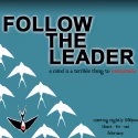 FOLLOW THE LEADER Makes World Premiere At Triskelion Arts 2/2