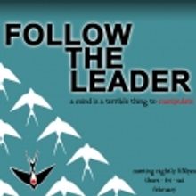 FOLLOW THE LEADER to Have World Premiere At Triskelion Arts in Williamsburg, 2/2