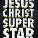 JESUS CHRIST SUPERSTAR Announces Student Rush Policy