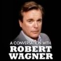 The Lyric Theatre Presents 'A Conversation with Robert Wagner,' 12/13-15