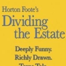 Alley Theatre Announces Cast and Creative Team for Horton Foote's DIVIDING THE ESTATE