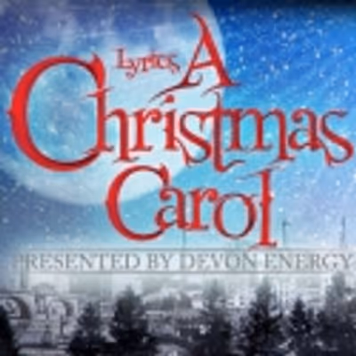 Lyric Theatre of Oklahoma Presents A CHRISTMAS CAROL 12/9-12/31
