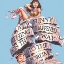 Blue Hill Troupe Kicks Off 88th Season With A FUNNY THING HAPPENED ON THE WAY TO THE…